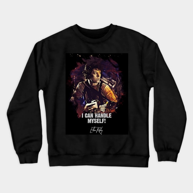 I Can Handle Myself - Ellen Ripley Crewneck Sweatshirt by Naumovski